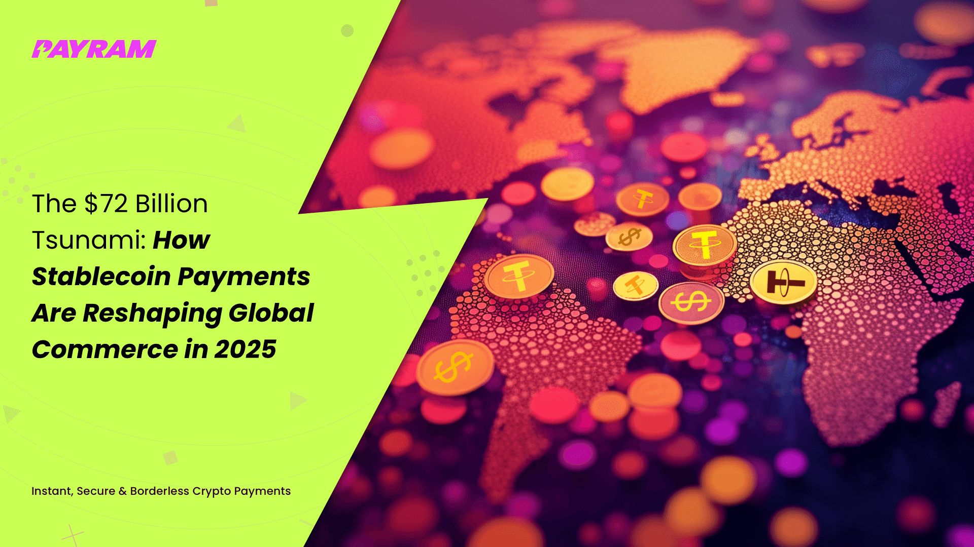 The $72 Billion Tsunami: How Stablecoin Payments Are Reshaping Global Commerce in 2025
