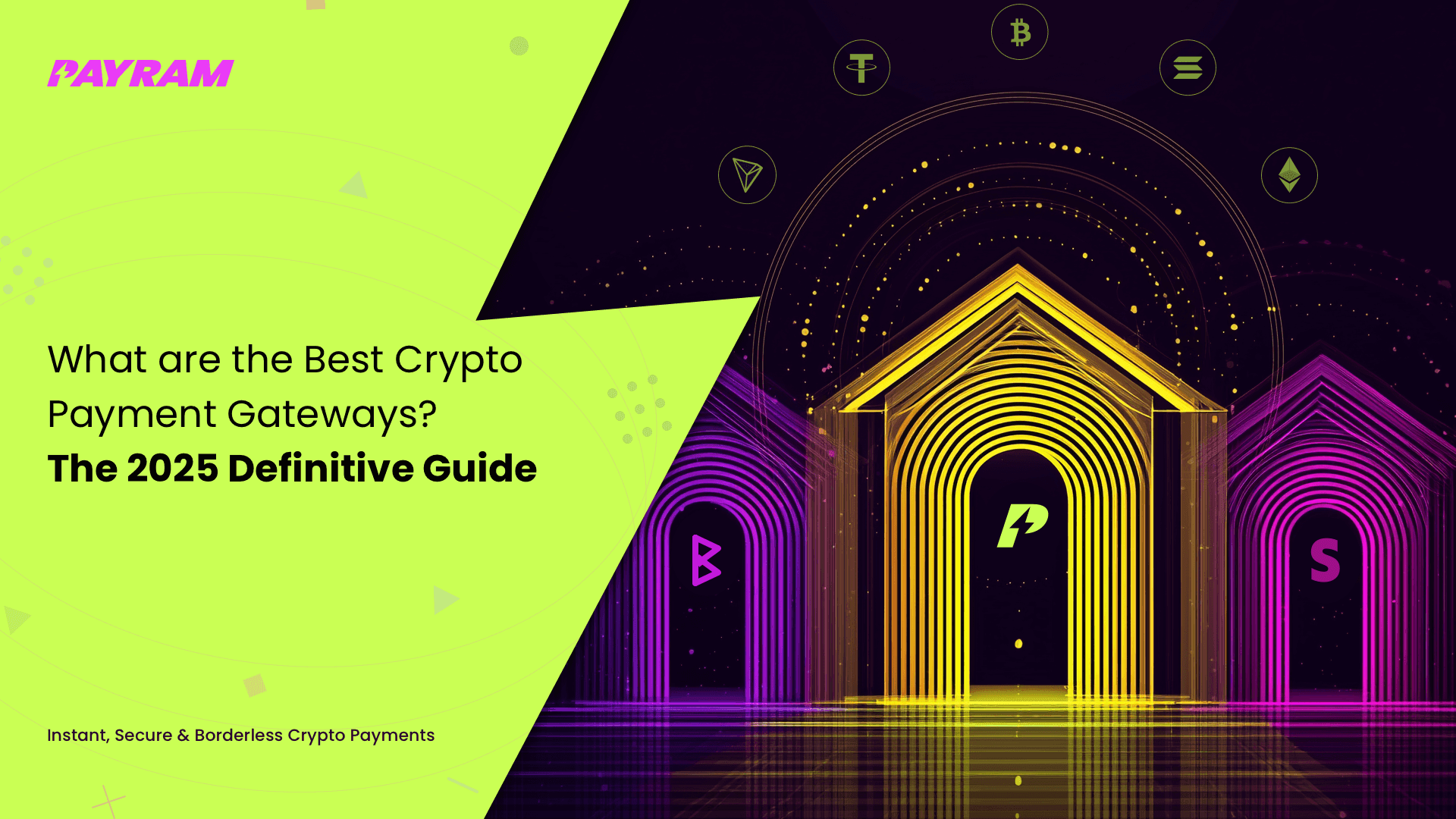 What are the Best Crypto Payment Gateways? The 2025 Definitive Guide
