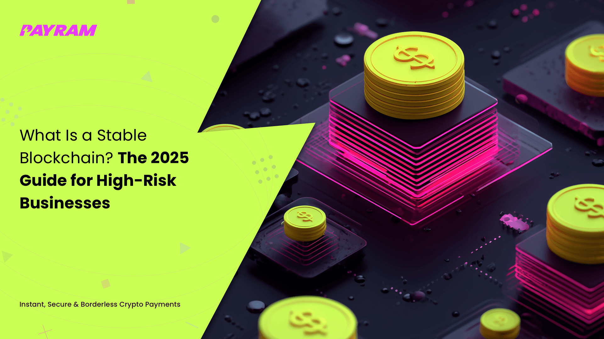 What Is a Stable Blockchain? The 2025 Guide for High-Risk Businesses