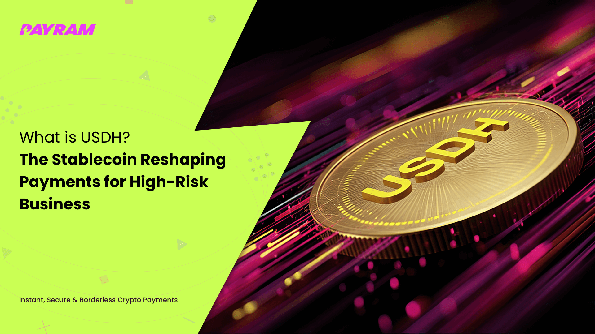 What is USDH? The Stablecoin Reshaping Payments for High-Risk Business