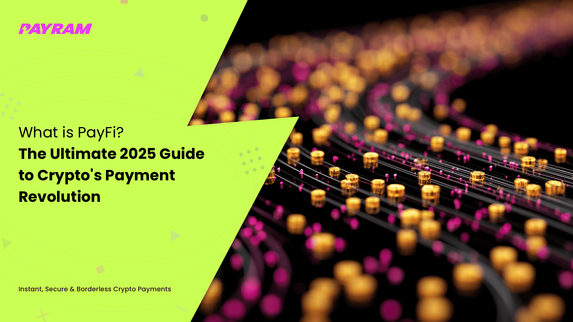 What is PayFi? The Ultimate 2025 Guide to Crypto's Payment Revolution