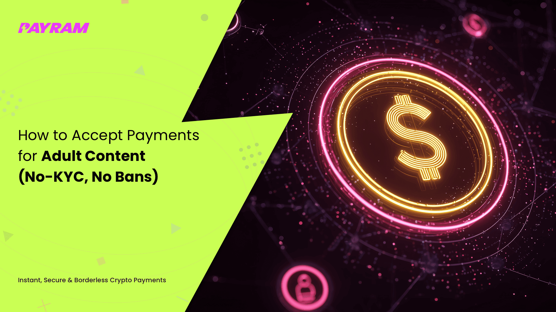 How to Accept Payments for Adult Content (No-KYC, No Bans)