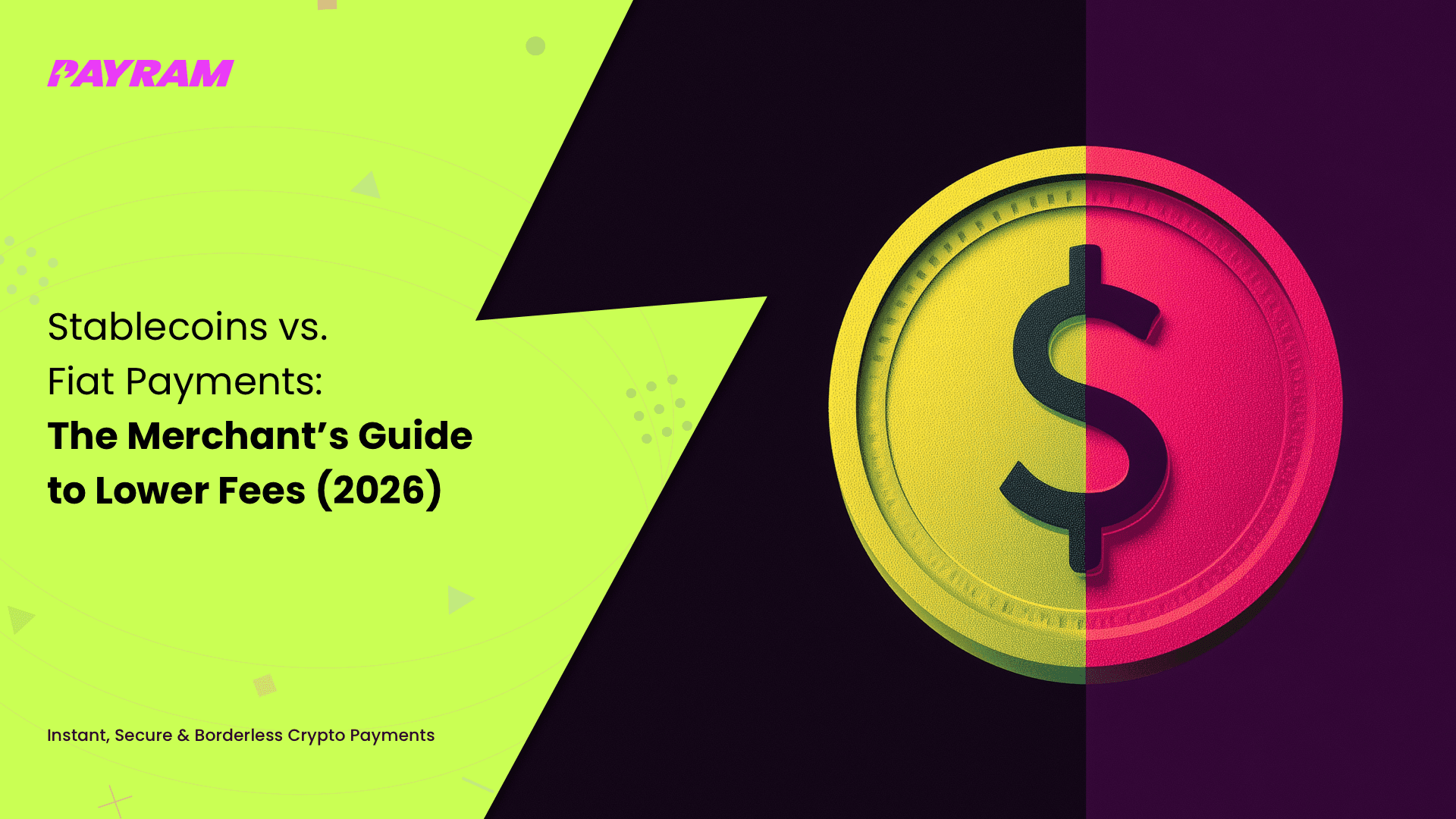 Stablecoins vs. Fiat Payments: The Merchant’s Guide to Instant Settlement (2026)