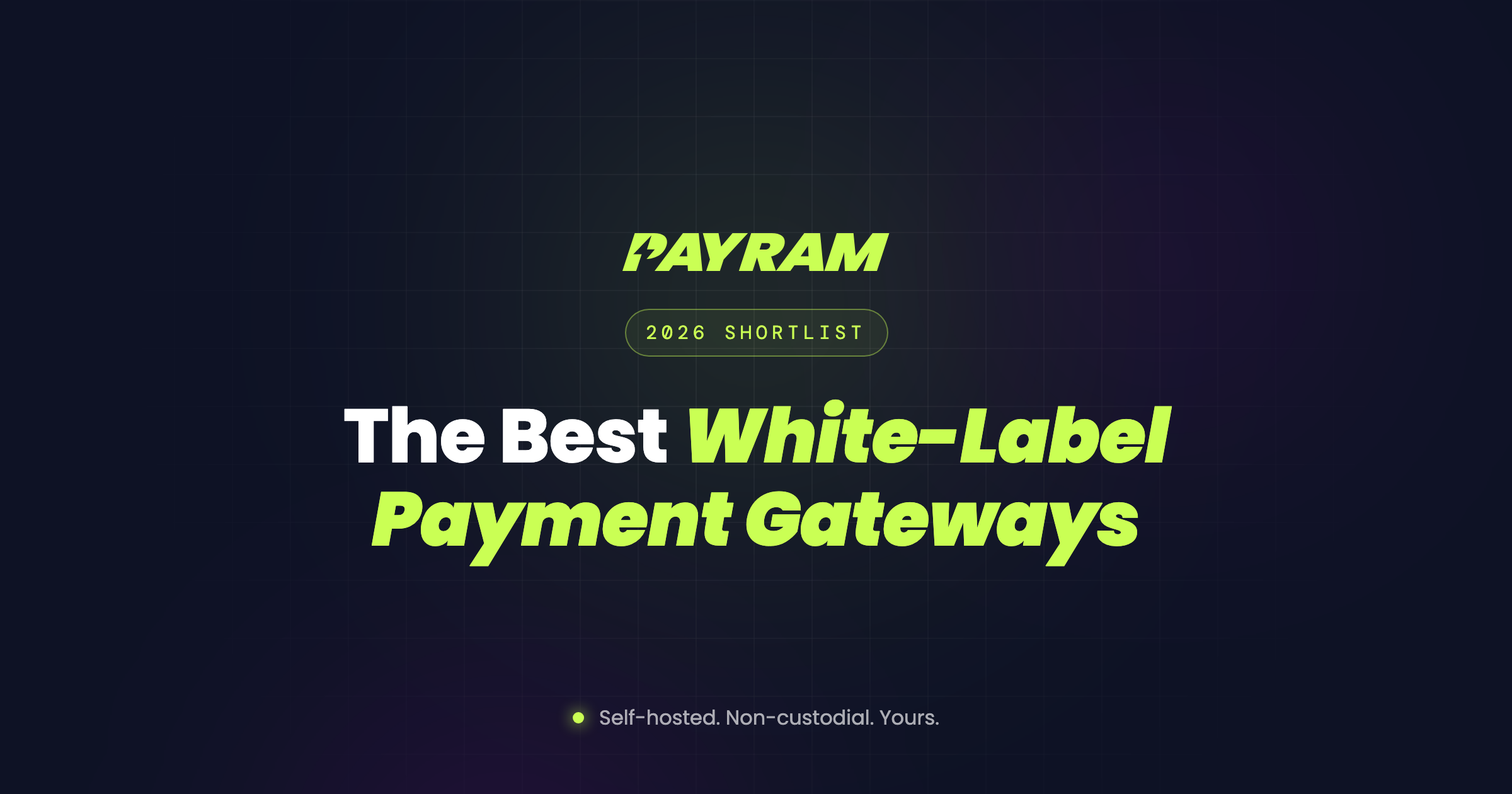 The Best White-Label Payment Gateways in 2026: A Pragmatic Shortlist