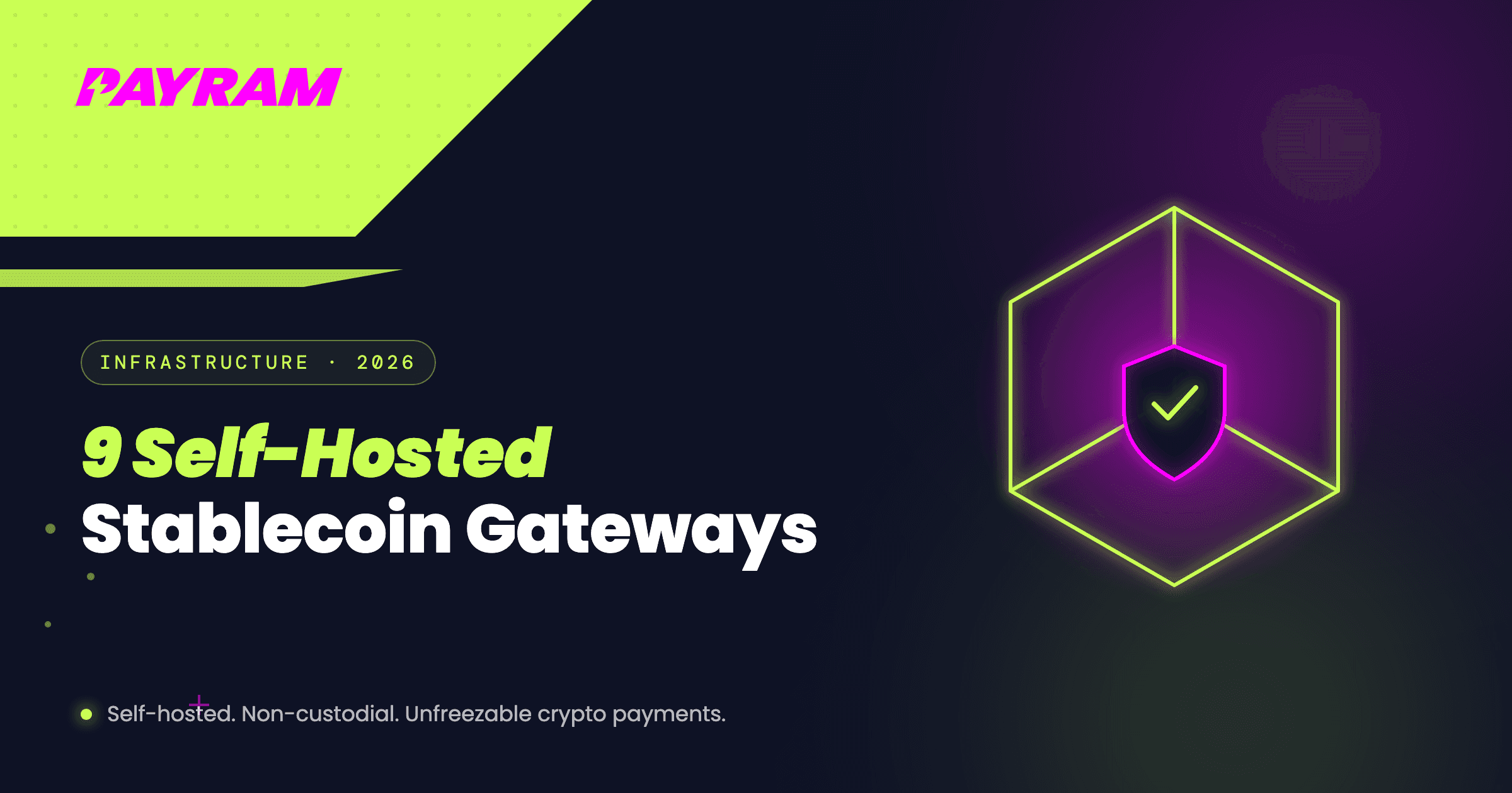 9 Self-Hosted & Stablecoin Payment Gateways Worth Knowing in 2026